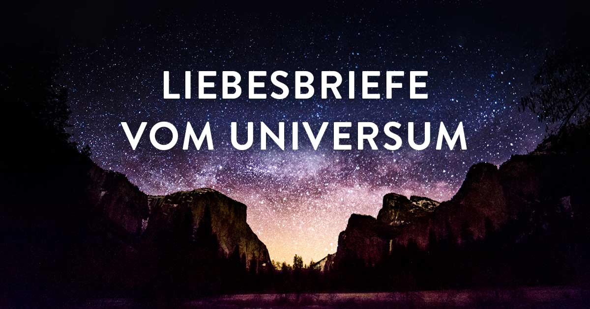 Liebesbriefe vom Universum